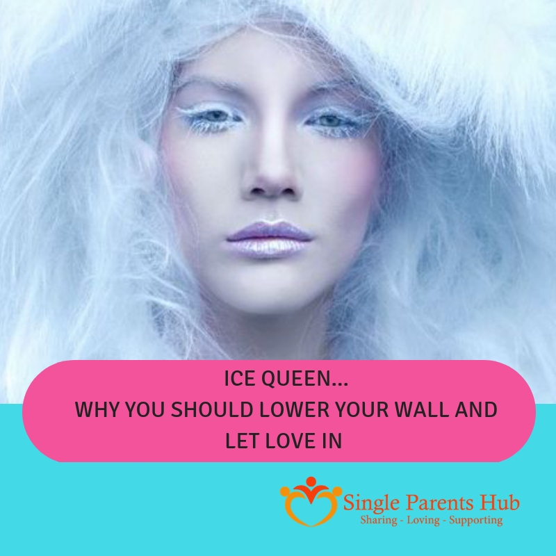 Ice Queen – Why you should lower your wall and let love in